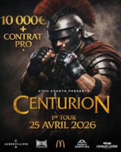 CENTURION : à Aubervilliers, 3 combattants à suivre de très près ce Samedi